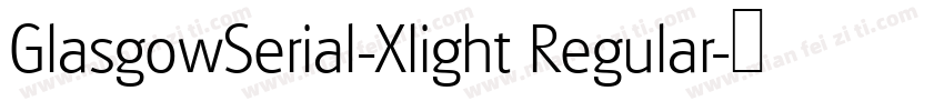 GlasgowSerial-Xlight Regular字体转换